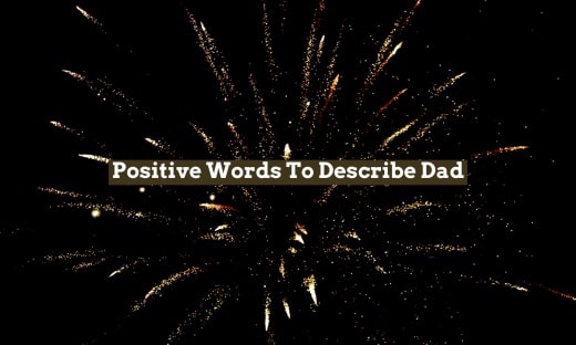 Positive Words To Describe Dad